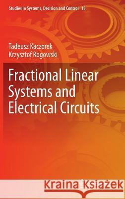 Fractional Linear Systems and Electrical Circuits Tadeusz Kaczorek Krzysztof Rogowski 9783319113609 Springer - książka