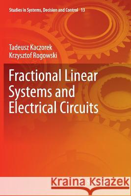 Fractional Linear Systems and Electrical Circuits Tadeusz Kaczorek Krzysztof Rogowski 9783319365299 Springer - książka