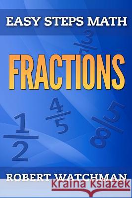 Fractions Robert Watchman 9781503062672 Createspace - książka