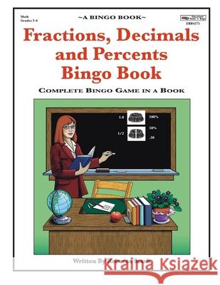 Fractions, Decimals and Percents Bingo Book: Complete Bingo Game In A Book Stark, Rebecca 9780873864275 January Productions, Incorporated - książka