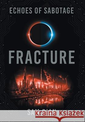 Fracture Sam Dian 9781038326461 FriesenPress - książka