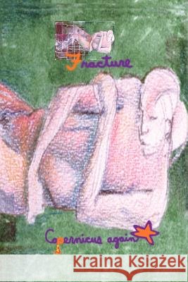 Fracture: A 12:2 Hyp Copernicus Again 9780595002245 Writers Club Press - książka