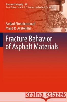 Fracture Behavior of Asphalt Materials Sadjad Pirmohammad Majid Reza Ayatollahi 9783030399764 Springer - książka