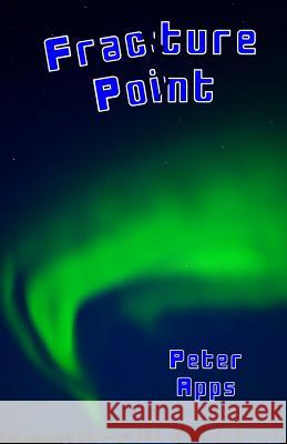 Fracture Point Peter Apps 9780995571310 Tau Publishing UK - książka