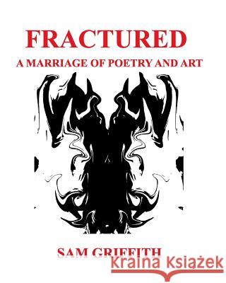 Fractured: A Marriage of Poetry and Art Griffith, Sam 9781366335371 Blurb - książka