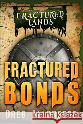 Fractured Bonds: A Dark Fantasy Greg Alldredge 9781949392180 Greg Alldredge - książka