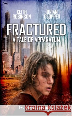 Fractured (Book 1) Brian Clopper Keith Robinson 9781530020966 Createspace Independent Publishing Platform - książka