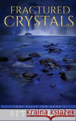 Fractured Crystals Betty Bolte 9781735466972 Mystic Owl Publishing - książka