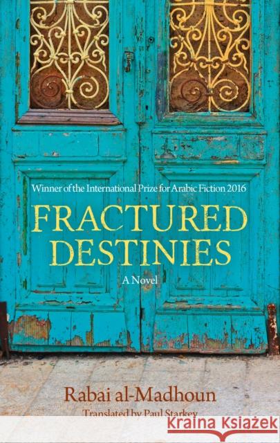 Fractured Destinies Rabai Madhoun Paul Starkey 9789774168628 American University in Cairo Press - książka