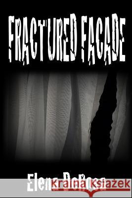 Fractured Facade Elena DeRosa 9781480087422 Createspace - książka