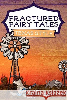 Fractured Fairy Tales, Texas Style Trudy L. Hanson Niki Brown David Rindlisbacher 9781452895475 Createspace - książka