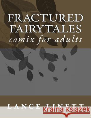 fractured fairytales Lance D. Linett 9781500443306 Createspace Independent Publishing Platform - książka