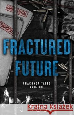 Fractured Future J. Rose 9781915987365 Wilted Rose Publishing - książka