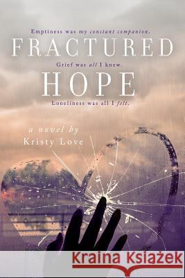 Fractured Hope Kristy Love 9781537792286 Createspace Independent Publishing Platform - książka
