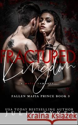 Fractured Kingdom Julia Sykes   9798849127415 Independently Published - książka