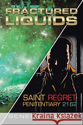 Fractured Liquids Saint Regret Penitentiary 2162 Benedict Kane 9781665515849 Authorhouse - książka