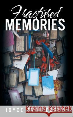 Fractured Memories Joyce Tyquiengco 9781480857087 Archway Publishing - książka