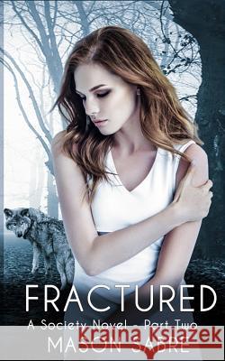 Fractured: Part Two Mason Sabre 9781980398028 Independently Published - książka