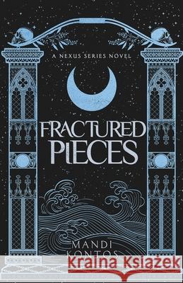 Fractured Pieces Kontos 9780645907735 Dreaming Fully Awake Press - książka