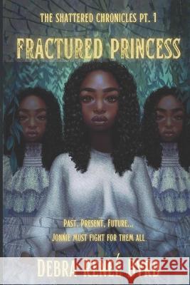 Fractured Princess Racheal Scotland Debra Renee Byrd  9798373097314 Independently Published - książka