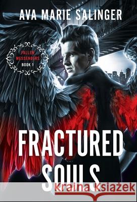 Fractured Souls (Fallen Messengers Book 1) Ava Marie Salinger 9781912834211 Silver Orb Publishing - książka