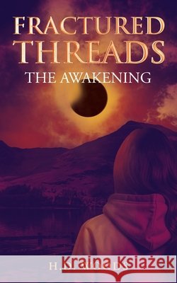 Fractured Threads: The Awakening H. D. Woods 9781835841945 Rowanvale Books Ltd - książka