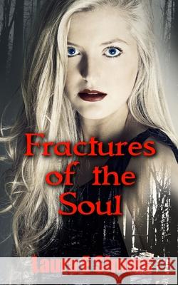 Fractures of the Soul Laura E. Simms 9781519730770 Createspace Independent Publishing Platform - książka
