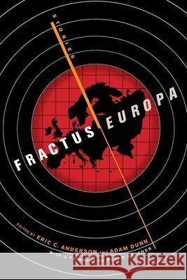 Fractus Europa: Stories Peter Heather, Daria Sapenko, Eric C Anderson 9780998574295 Dunn Books - książka