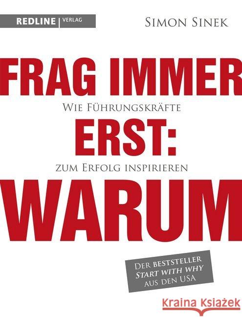 Frag immer erst: warum : Wie Top-Firmen und Führungskräfte zum Erfolg inspirieren Sinek, Simon 9783868815382 Redline Wirtschaftsverlag - książka