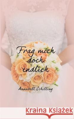 Frag mich doch endlich Annabell Schilling 9783750402775 Bod - Books on Demand - książka