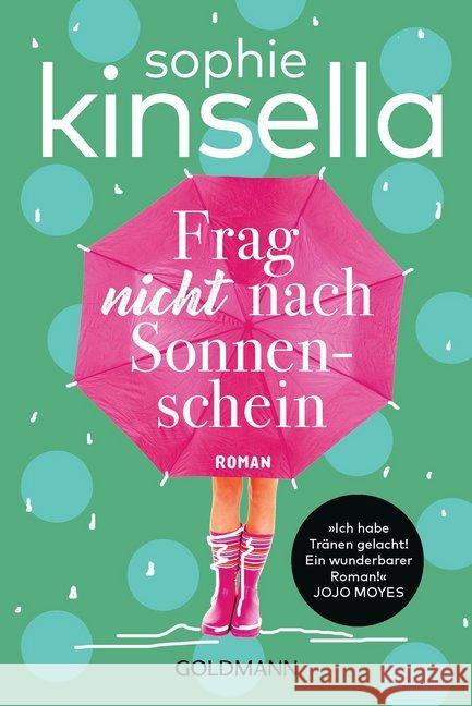 Frag nicht nach Sonnenschein : Roman. Deutsche Erstausgabe Kinsella, Sophie 9783442485505 Goldmann - książka