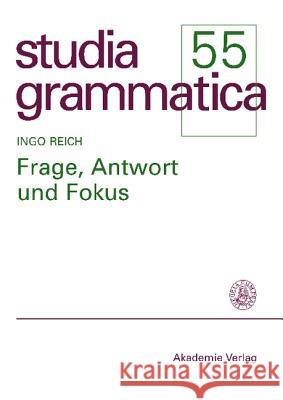 Frage, Antwort und Fokus Ingo Reich 9783050038476 Walter de Gruyter - książka