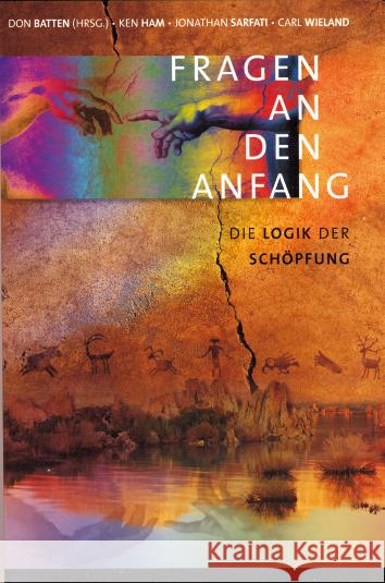 Fragen an den Anfang : Die Logik der Schöpfung Ham, Ken Batten, Don  9783893972791 CLV - książka