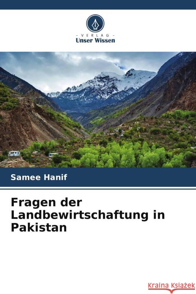 Fragen der Landbewirtschaftung in Pakistan Hanif, Samee 9786205459010 Verlag Unser Wissen - książka