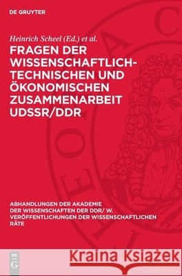 Fragen Der Wissenschaftlich-Technischen Und ?konomischen Zusammenarbeit Udssr/DDR: 5. Tagung Der Gemeinsamen Kommission Der ?konomen Der Udssr Und Der Heinrich Scheel Helmut Koziolek 9783112723647 de Gruyter - książka