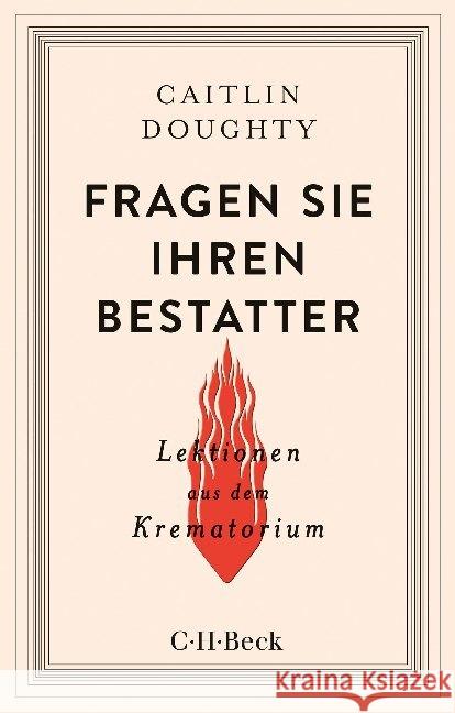 Fragen Sie Ihren Bestatter : Lektionen aus dem Krematorium Doughty, Caitlin 9783406748905 Beck - książka