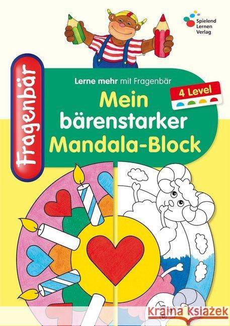 Fragenbär - Mein bärenstarker Mandala-Block : 4 Level Fels, Bengt 9783940811318 Spielend Lernen - książka