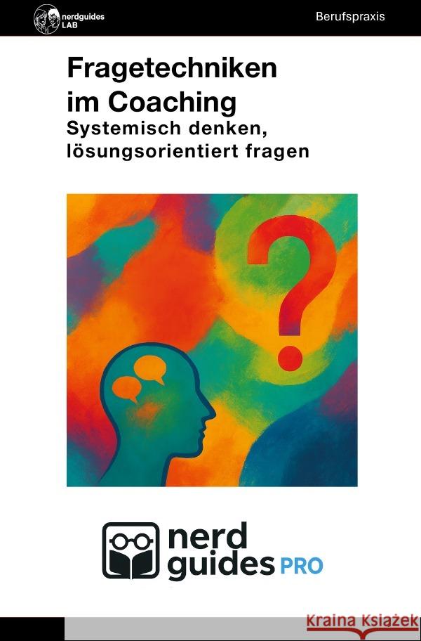 Fragetechniken im Coaching Lab, nerdguides 9783565052103 epubli - książka