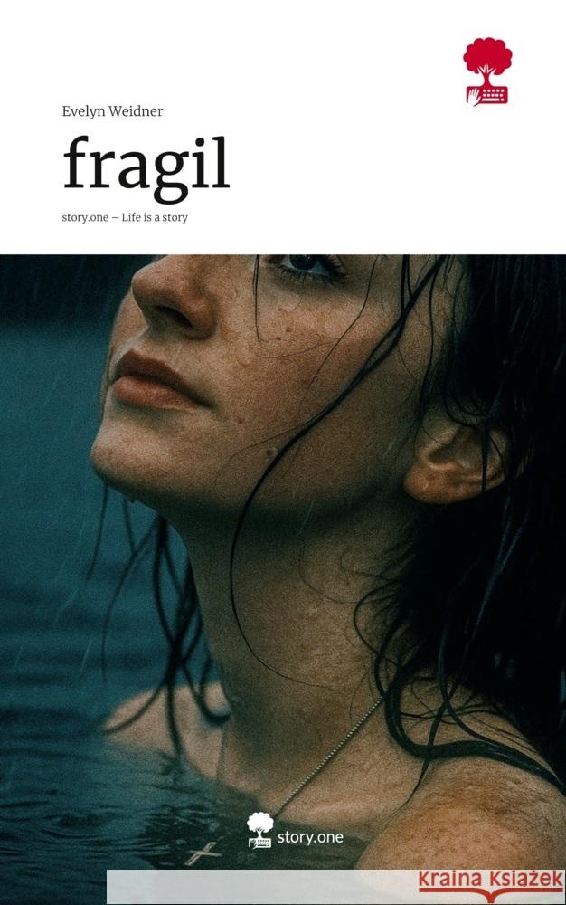 fragil. Life is a Story - story.one Weidner, Evelyn 9783711597021 story.one publishing - książka