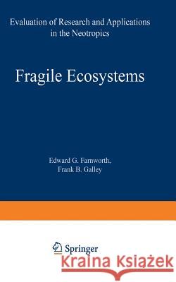 Fragile Ecosystems: Evaluation of Research and Applications in the Neotropics Farnworth, E. G. 9783540066958 Springer - książka