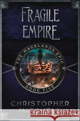 Fragile Empire Christopher Mitchell 9781912879243 Brigdomin Books Ltd - książka