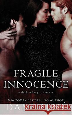 Fragile Innocence: A dark ménage romance René, Dani 9780639900186 Dani Rene Books - książka