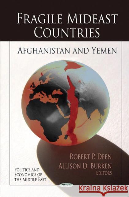 Fragile Mideast Countries: Afghanistan & Yemen Robert P Deen, Allison D Burken 9781612097091 Nova Science Publishers Inc - książka