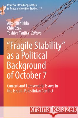 “Fragile Stability” as a Political Background of October 7  9789819625895 Springer Nature Singapore - książka