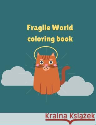 Fragile World coloring book Book Raouf Book 9798726207261 Independently published - książka