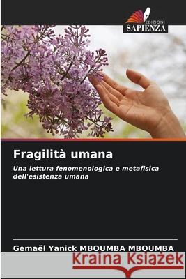 Fragilit? umana Gemael Yanick Mboumb 9786206806486 Edizioni Sapienza - książka