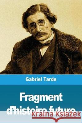 Fragment d'histoire future Tarde, Gabriel 9782379760822 Prodinnova - książka