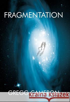 Fragmentation Gregg Cameron 9781468510317 Authorhouse - książka
