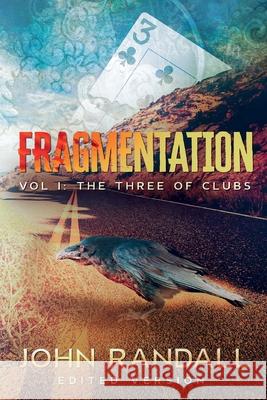 Fragmentation Vol I: The Three of Clubs John Randall 9781087933726 Indy Pub - książka