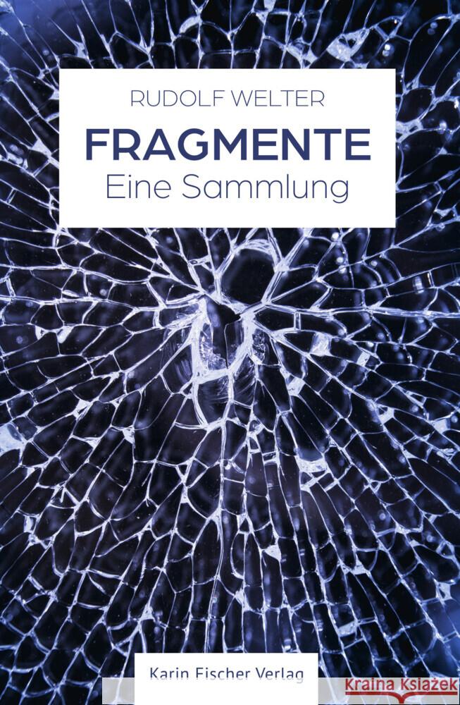 Fragmente Welter, Rudolf 9783842249554 Karin Fischer Verlag - książka